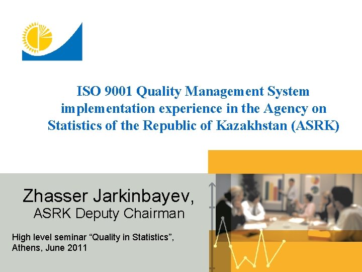 ISO 9001 Quality Management System implementation experience in the Agency on Statistics of the