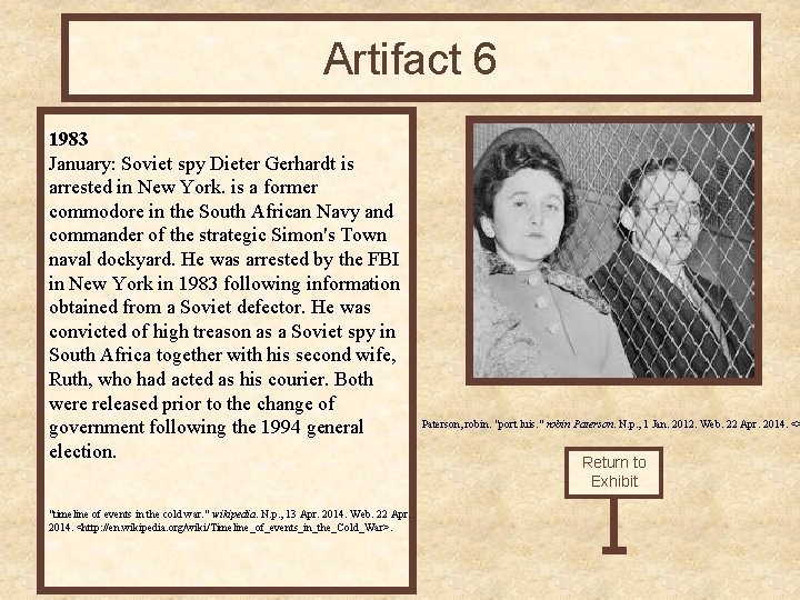 Artifact 6 1983 January: Soviet spy Dieter Gerhardt is arrested in New York. is