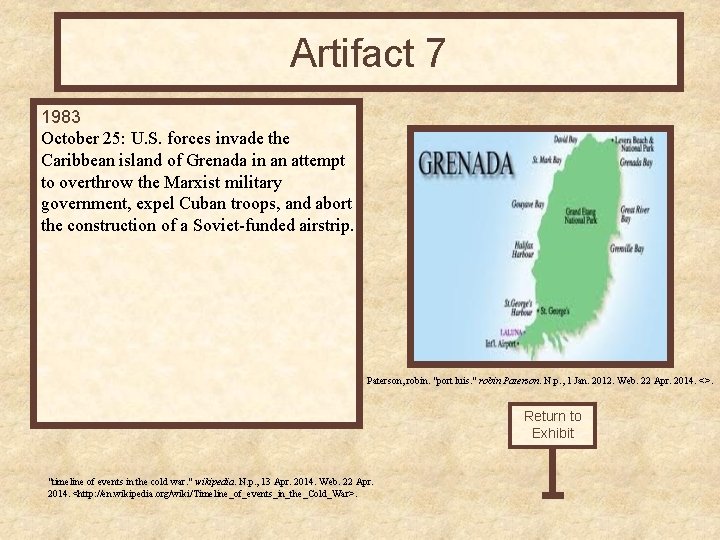 Artifact 7 1983 October 25: U. S. forces invade the Caribbean island of Grenada