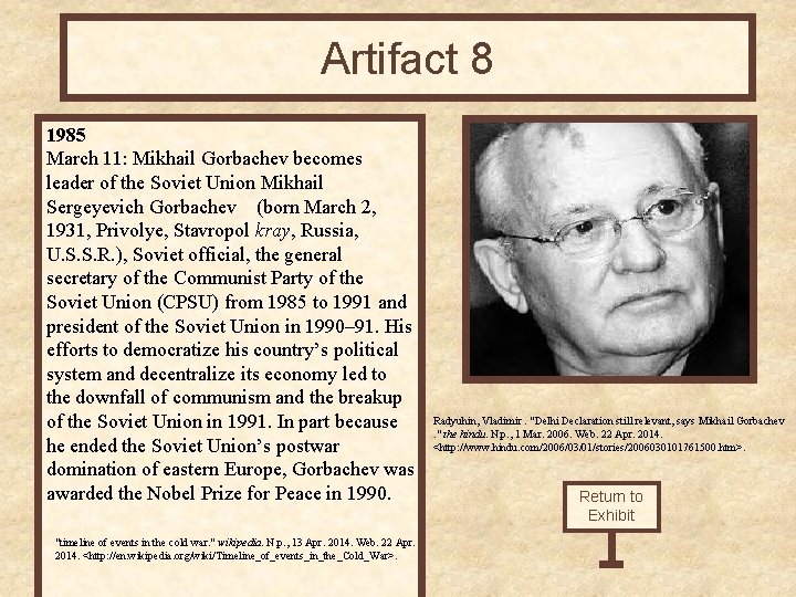 Artifact 8 1985 March 11: Mikhail Gorbachev becomes leader of the Soviet Union Mikhail