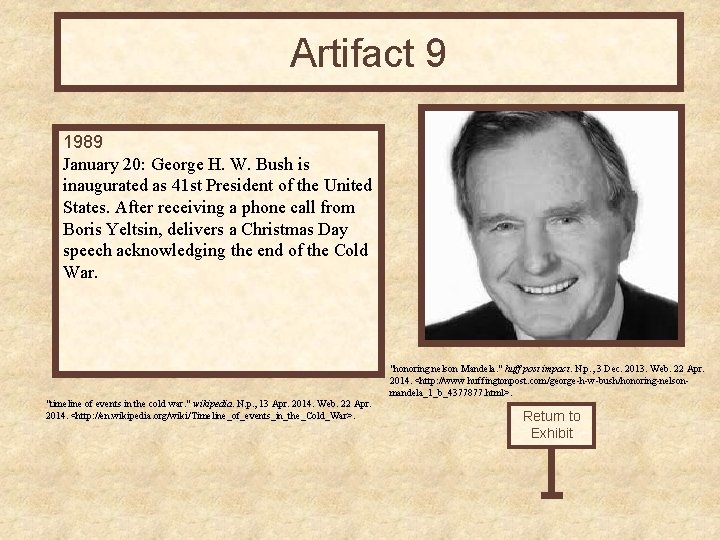 Artifact 9 1989 January 20: George H. W. Bush is inaugurated as 41 st