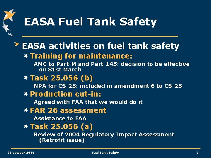 EASA Fuel Tank Safety EASA activities on fuel tank safety Training for maintenance: AMC