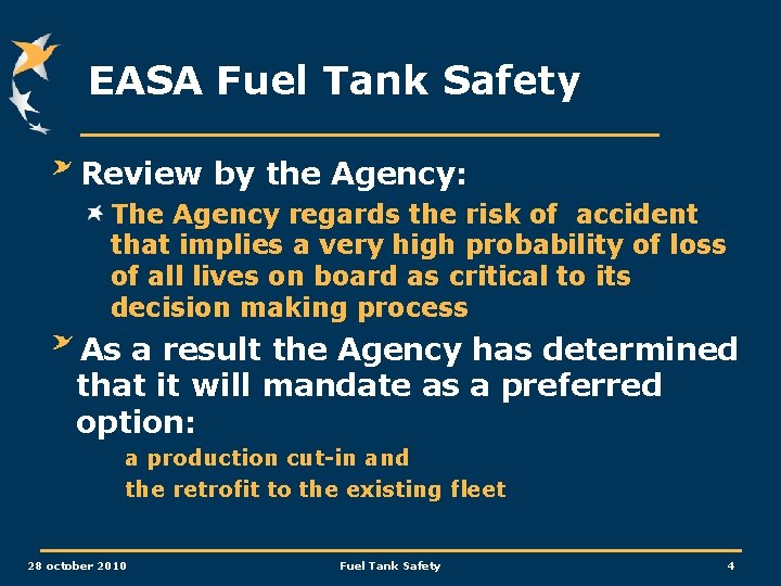 EASA Fuel Tank Safety Review by the Agency: The Agency regards the risk of