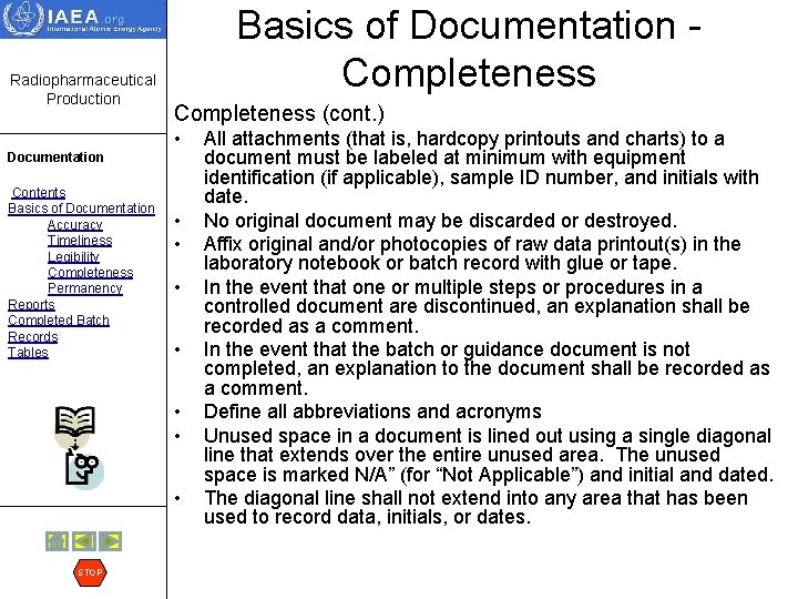 Radiopharmaceutical Production Basics of Documentation Completeness (cont. ) • Documentation Contents Basics of Documentation