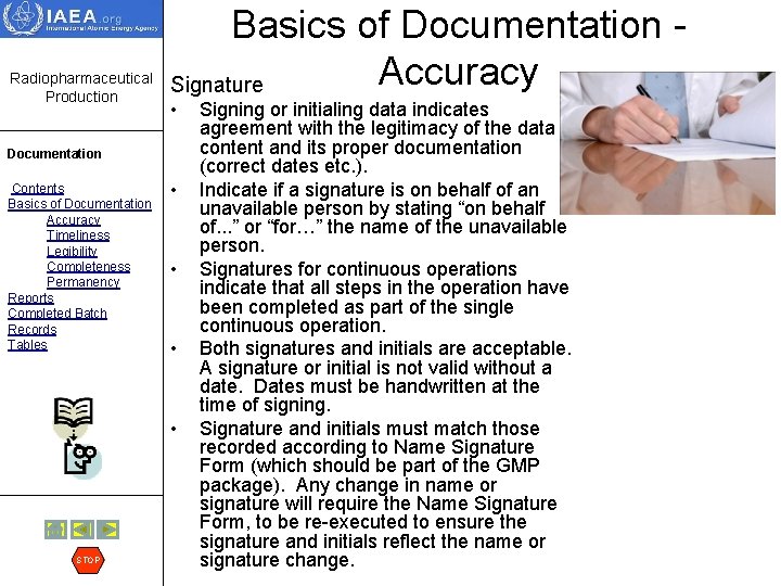 Radiopharmaceutical Production Basics of Documentation Accuracy Signature • Documentation Contents Basics of Documentation Accuracy