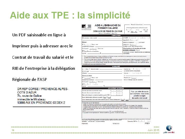 Aide aux TPE : la simplicité Un PDF saisissable en ligne à Imprimer puis