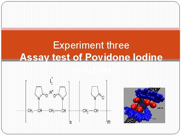 Experiment three Assay test of Povidone Iodine solution 