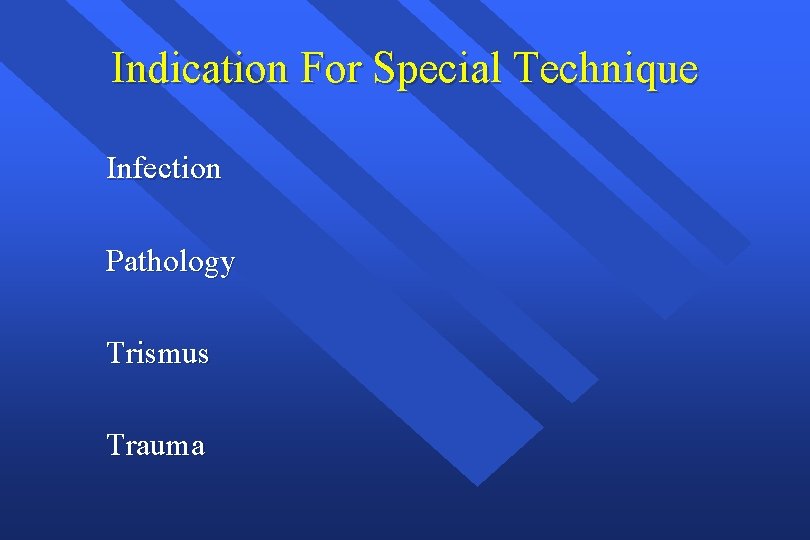 Indication For Special Technique Infection Pathology Trismus Trauma 