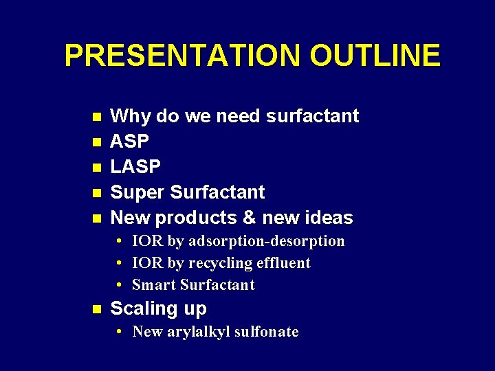 PRESENTATION OUTLINE n n n Why do we need surfactant ASP LASP Super Surfactant