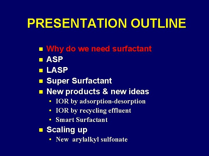 PRESENTATION OUTLINE n n n Why do we need surfactant ASP LASP Super Surfactant