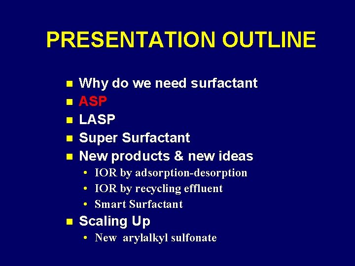 PRESENTATION OUTLINE n n n Why do we need surfactant ASP LASP Super Surfactant