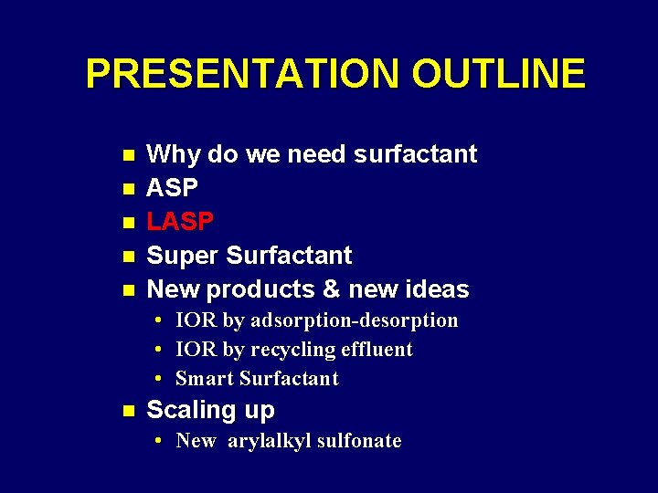 PRESENTATION OUTLINE n n n Why do we need surfactant ASP LASP Super Surfactant