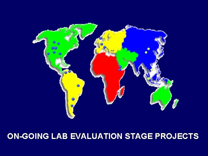 ON-GOING LAB EVALUATION STAGE PROJECTS 