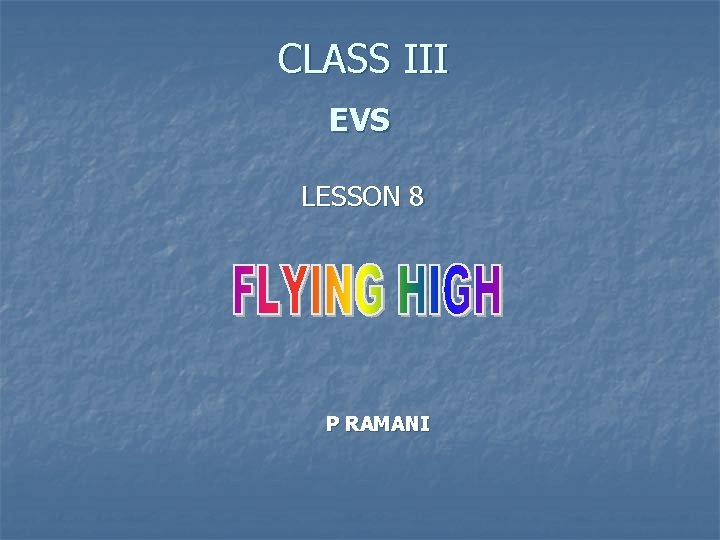 CLASS III EVS LESSON 8 P RAMANI 