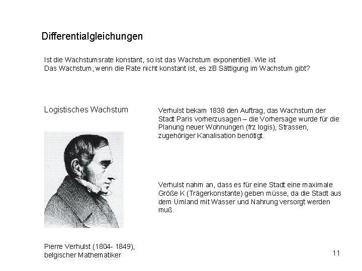 Differentialgleichungen Ist die Wachstumsrate konstant, so ist das Wachstum exponentiell. Wie ist Das Wachstum,