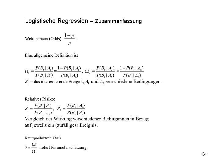 Logistische Regression – Zusammenfassung 34 