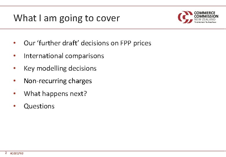 What I am going to cover 2 • Our ‘further draft’ decisions on FPP