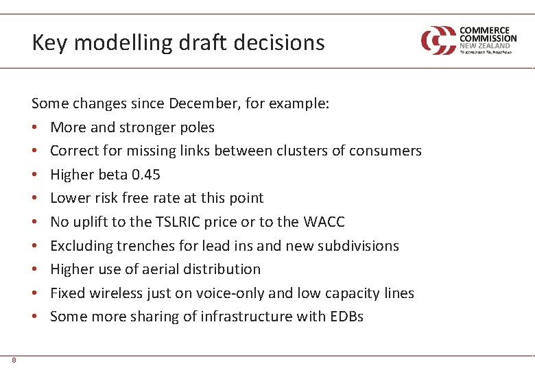 Key modelling draft decisions Some changes since December, for example: • More and stronger