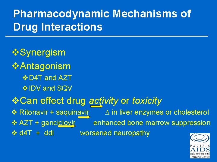 Pharmacodynamic Mechanisms of Drug Interactions v. Synergism v. Antagonism v. D 4 T and