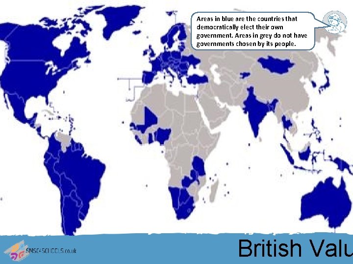 Areas in blue are the countries that democratically elect their own government. Areas in