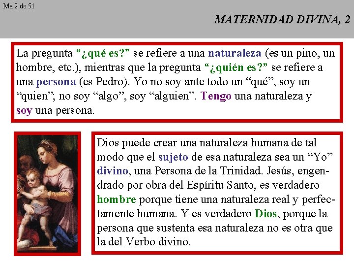 Ma 2 de 51 MATERNIDAD DIVINA, 2 La pregunta “¿qué es? ” se refiere
