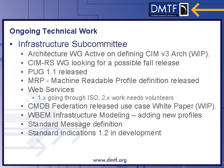 Ongoing Technical Work • Infrastructure Subcommittee • • • Architecture WG Active on defining