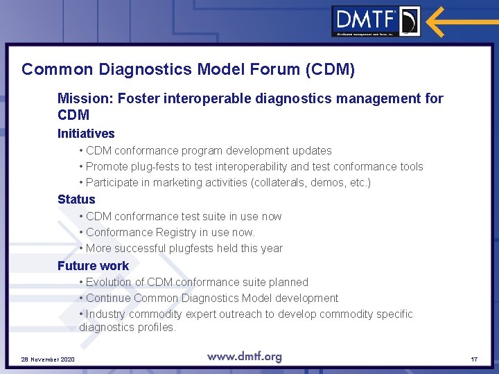 Common Diagnostics Model Forum (CDM) Mission: Foster interoperable diagnostics management for CDM Initiatives •