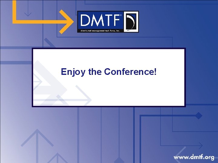 Enjoy the Conference! 