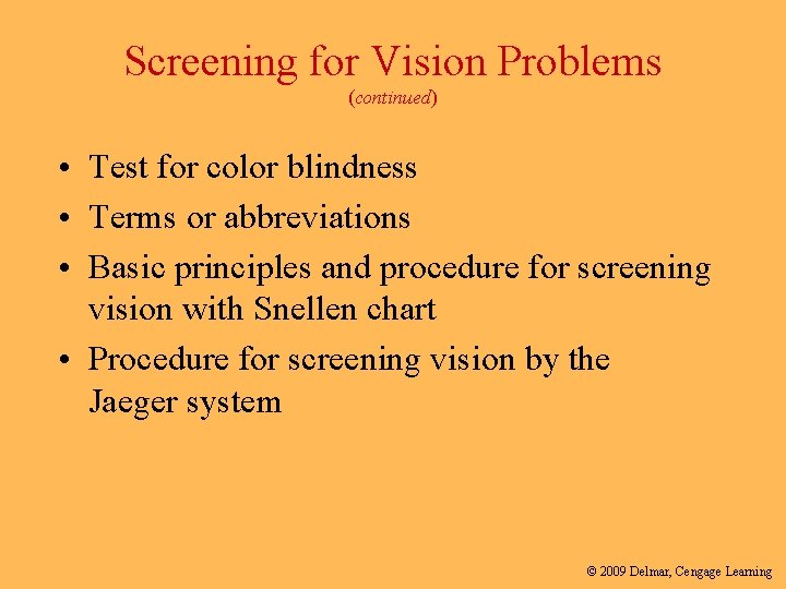 Screening for Vision Problems (continued) • Test for color blindness • Terms or abbreviations Screening for Vision Problems (continued) • Test for color blindness • Terms or abbreviations
