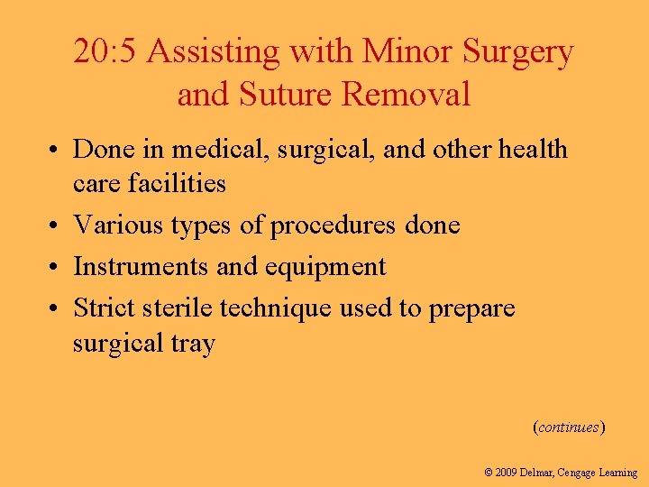 20: 5 Assisting with Minor Surgery and Suture Removal • Done in medical, surgical, 20: 5 Assisting with Minor Surgery and Suture Removal • Done in medical, surgical,