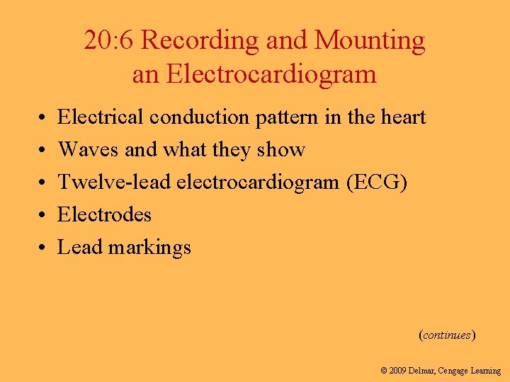 20: 6 Recording and Mounting an Electrocardiogram • • • Electrical conduction pattern in 20: 6 Recording and Mounting an Electrocardiogram • • • Electrical conduction pattern in