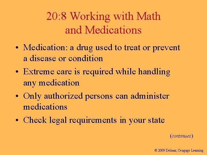 20: 8 Working with Math and Medications • Medication: a drug used to treat 20: 8 Working with Math and Medications • Medication: a drug used to treat