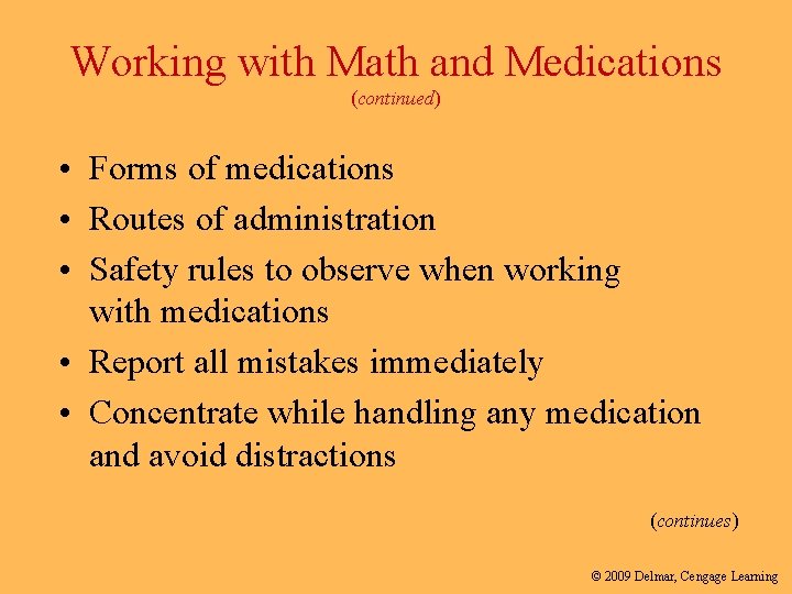 Working with Math and Medications (continued) • Forms of medications • Routes of administration Working with Math and Medications (continued) • Forms of medications • Routes of administration