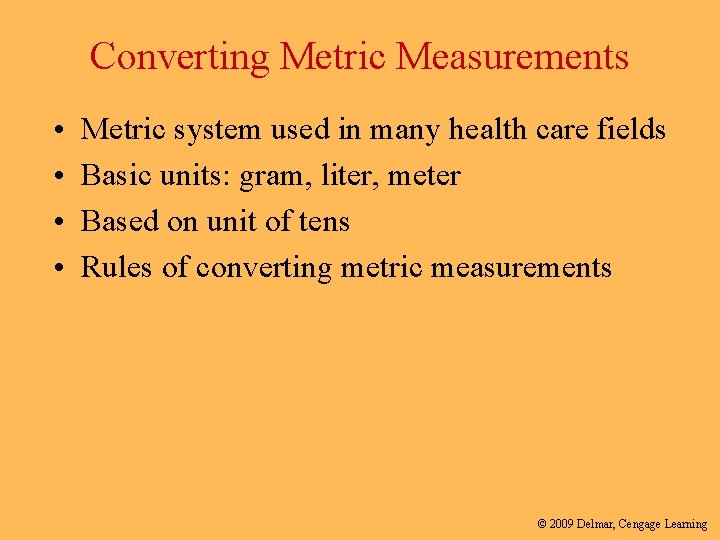 Converting Metric Measurements • • Metric system used in many health care fields Basic Converting Metric Measurements • • Metric system used in many health care fields Basic