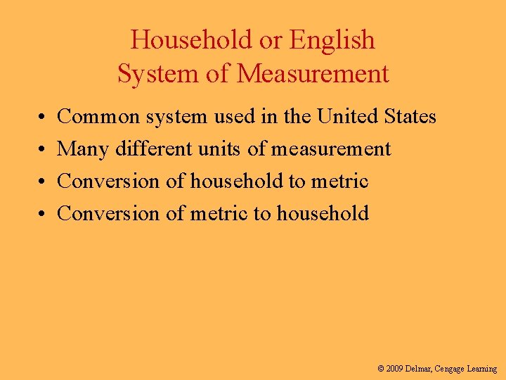 Household or English System of Measurement • • Common system used in the United Household or English System of Measurement • • Common system used in the United