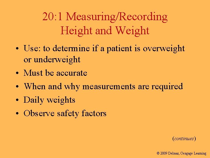 20: 1 Measuring/Recording Height and Weight • Use: to determine if a patient is 20: 1 Measuring/Recording Height and Weight • Use: to determine if a patient is