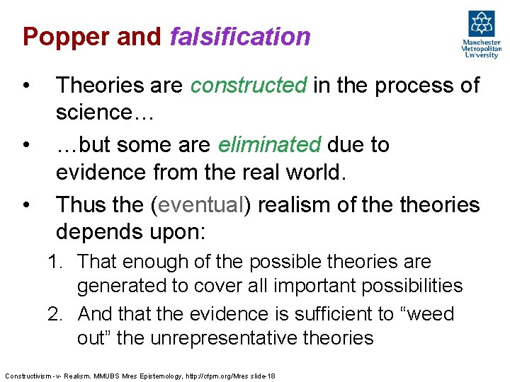 Popper and falsification • • • Theories are constructed in the process of science…