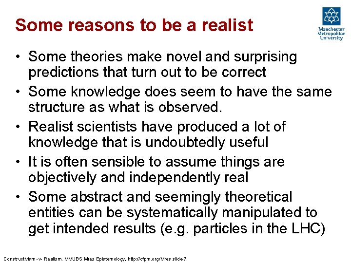 Some reasons to be a realist • Some theories make novel and surprising predictions