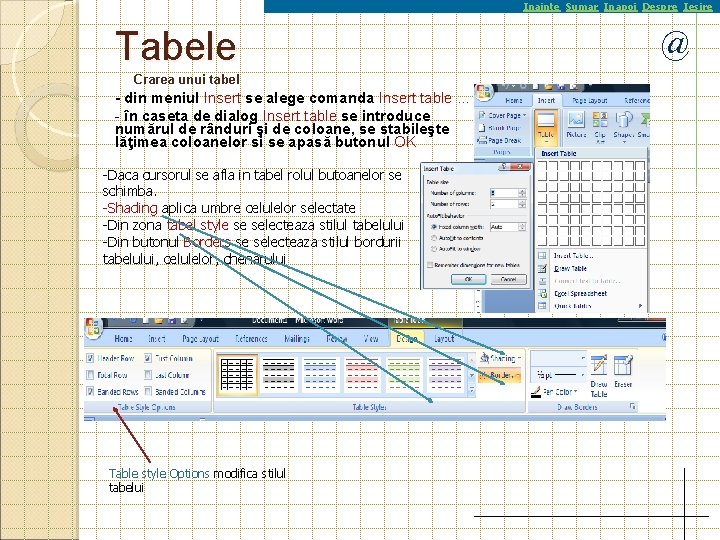 Inainte Sumar Inapoi Despre Iesire Tabele Crarea unui tabel - din meniul Insert se