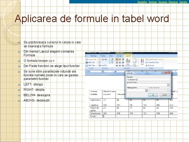 Inainte Sumar Inapoi Despre Iesire Aplicarea de formule in tabel word Se pozitioneaza cursorul