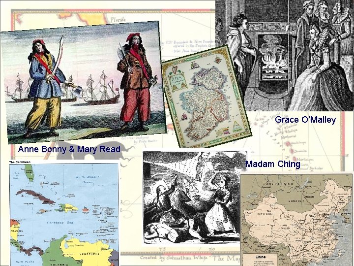 Grace O’Malley Anne Bonny & Mary Read Madam Ching 