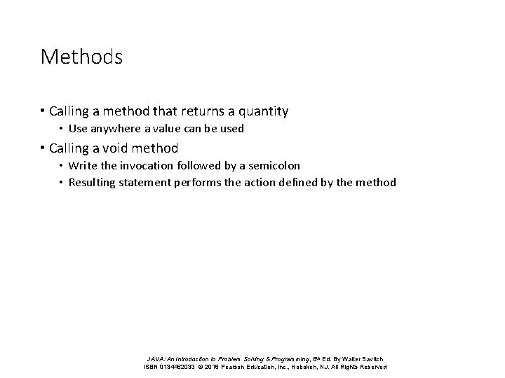 Methods • Calling a method that returns a quantity • Use anywhere a value Methods • Calling a method that returns a quantity • Use anywhere a value