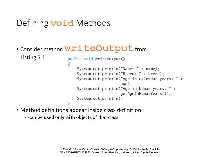 Defining void Methods • Consider method Listing 5. 1 write. Output from • Method Defining void Methods • Consider method Listing 5. 1 write. Output from • Method