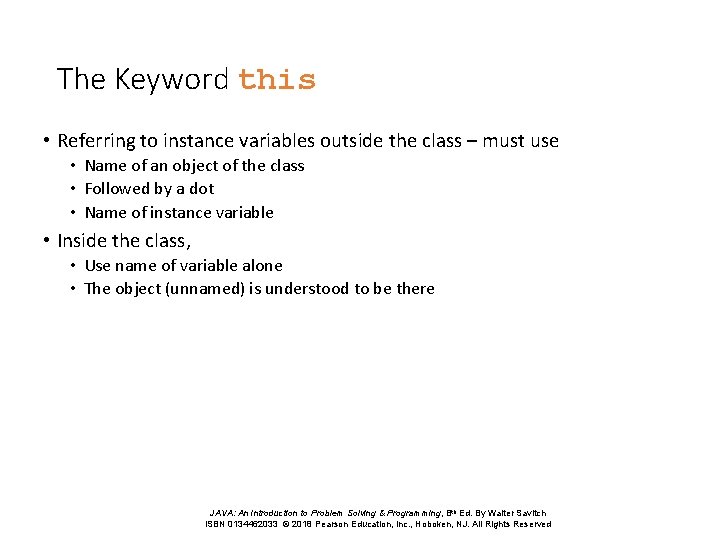 The Keyword this • Referring to instance variables outside the class – must use The Keyword this • Referring to instance variables outside the class – must use