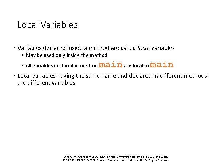 Local Variables • Variables declared inside a method are called local variables • May Local Variables • Variables declared inside a method are called local variables • May