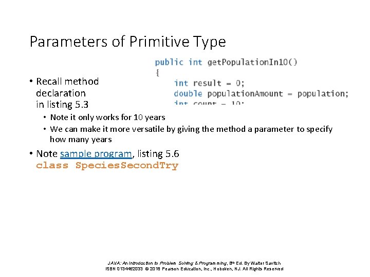 Parameters of Primitive Type • Recall method declaration in listing 5. 3 • Note Parameters of Primitive Type • Recall method declaration in listing 5. 3 • Note