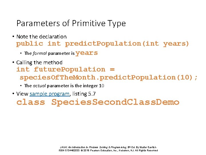 Parameters of Primitive Type • Note the declaration public int predict. Population(int years) • Parameters of Primitive Type • Note the declaration public int predict. Population(int years) •