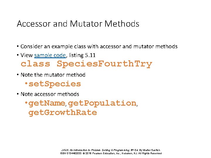 Accessor and Mutator Methods • Consider an example class with accessor and mutator methods Accessor and Mutator Methods • Consider an example class with accessor and mutator methods