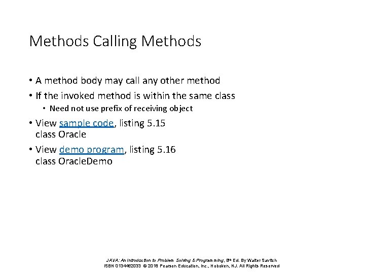 Methods Calling Methods • A method body may call any other method • If Methods Calling Methods • A method body may call any other method • If
