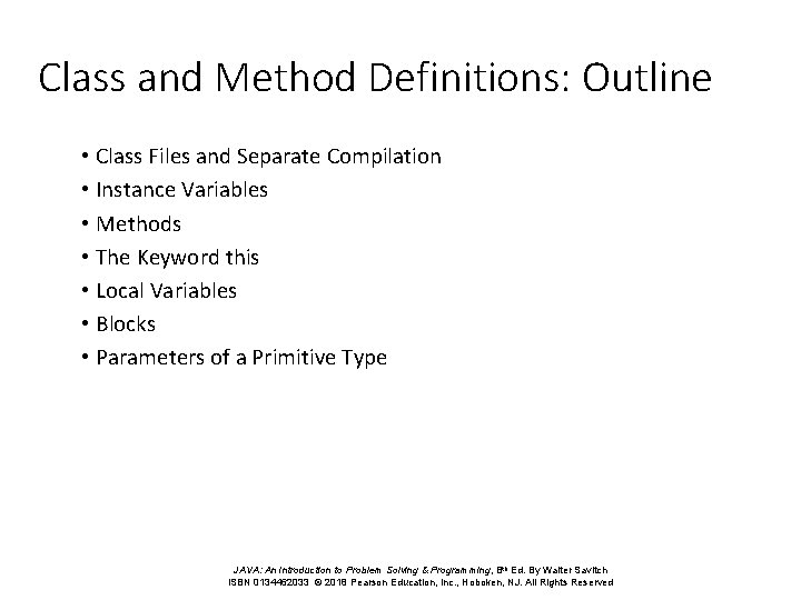 Class and Method Definitions: Outline • Class Files and Separate Compilation • Instance Variables Class and Method Definitions: Outline • Class Files and Separate Compilation • Instance Variables